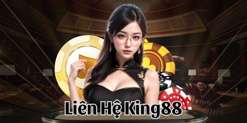 Các phương thức liên hệ King88